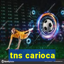 tns carioca