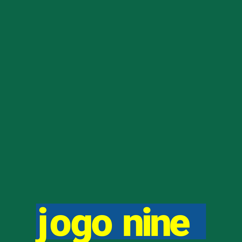 jogo nine