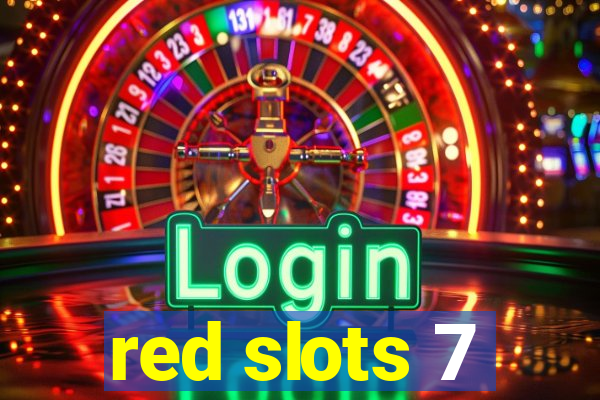 red slots 7