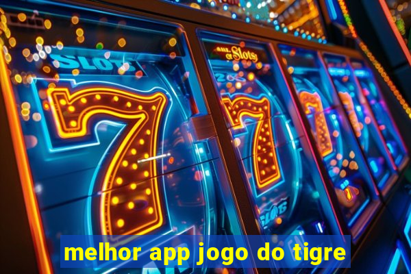 melhor app jogo do tigre