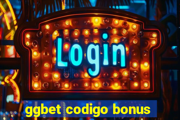 ggbet codigo bonus