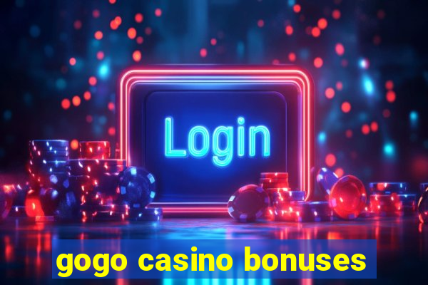 gogo casino bonuses