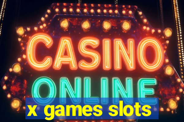 x games slots