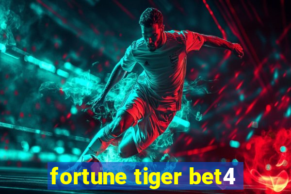 fortune tiger bet4