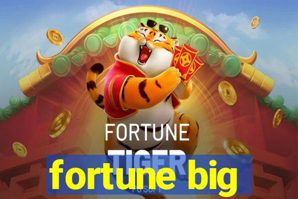 fortune big