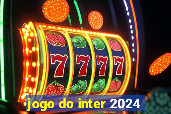 jogo do inter 2024