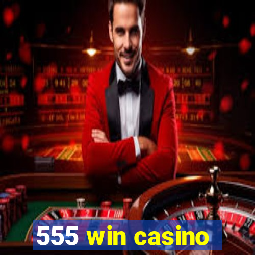 555 win casino