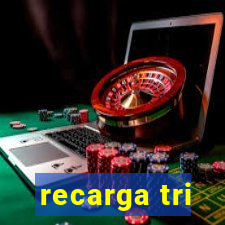 recarga tri