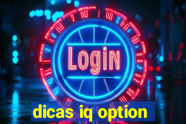 dicas iq option