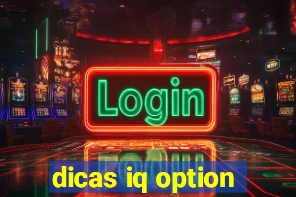 dicas iq option