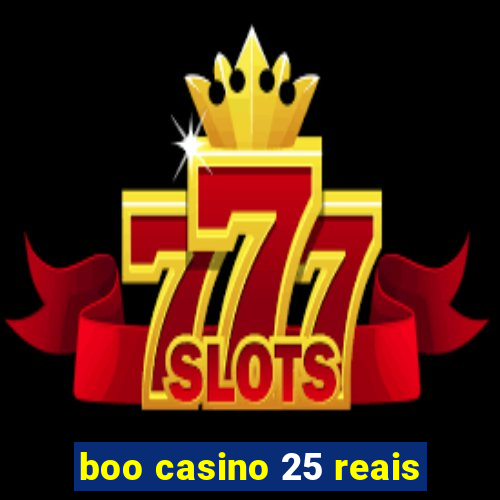 boo casino 25 reais