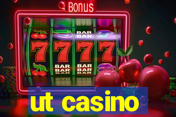 ut casino