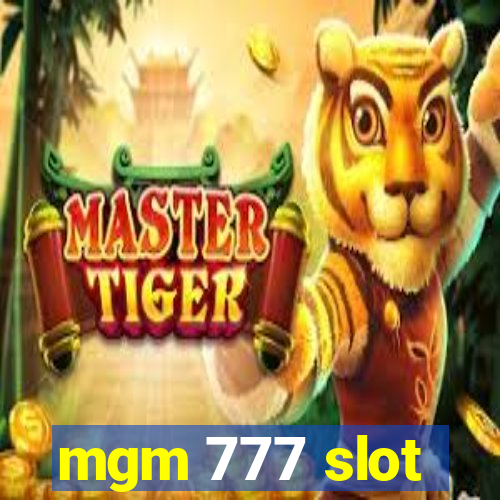 mgm 777 slot