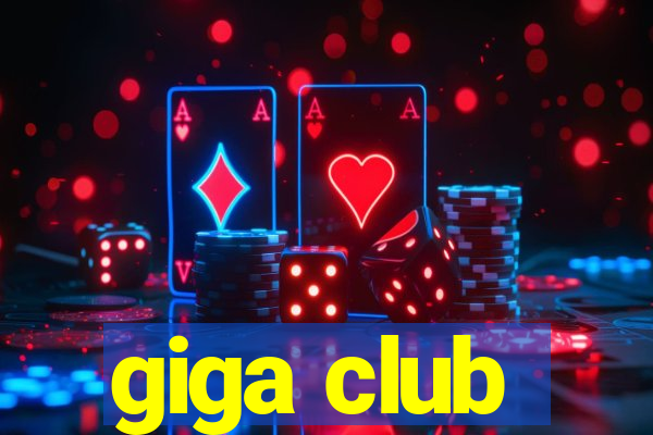 giga club