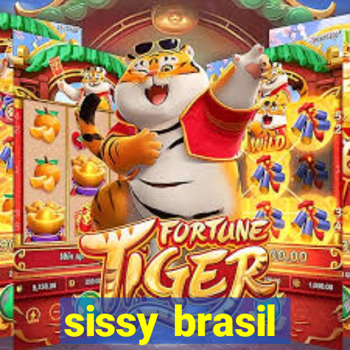 sissy brasil