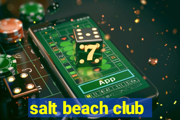 salt beach club