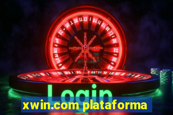 xwin.com plataforma