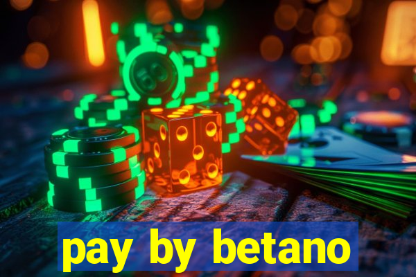 pay by betano