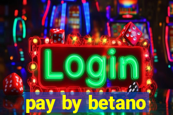 pay by betano