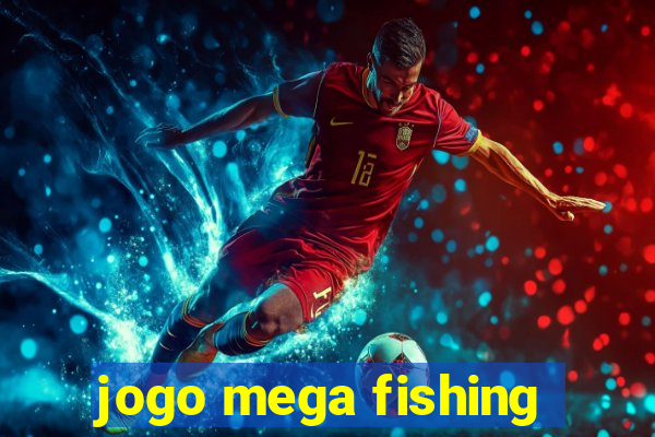 jogo mega fishing