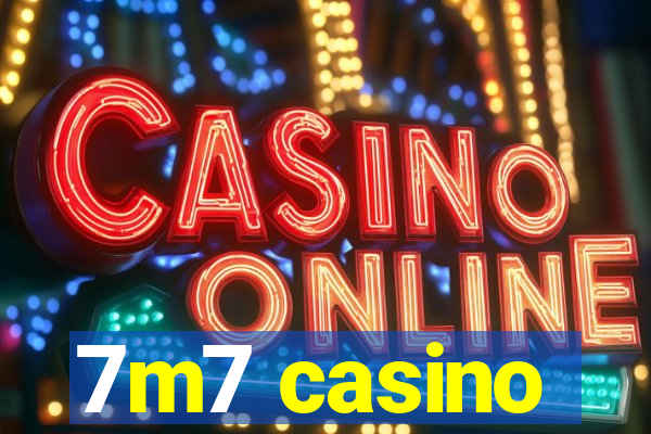 7m7 casino