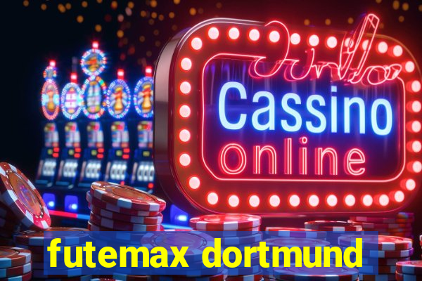 futemax dortmund