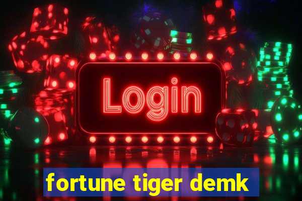 fortune tiger demk