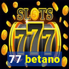 77 betano