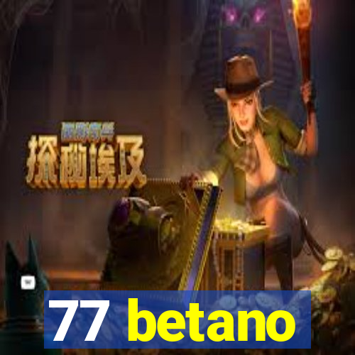 77 betano