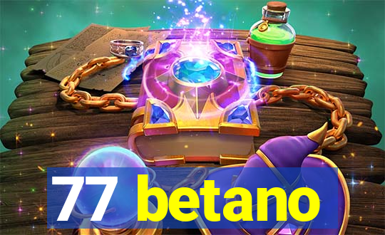 77 betano