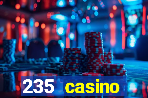 235 casino manchester opening times