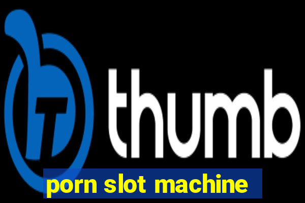 porn slot machine