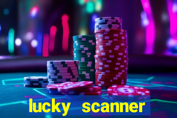 lucky scanner ganhar dinheiro