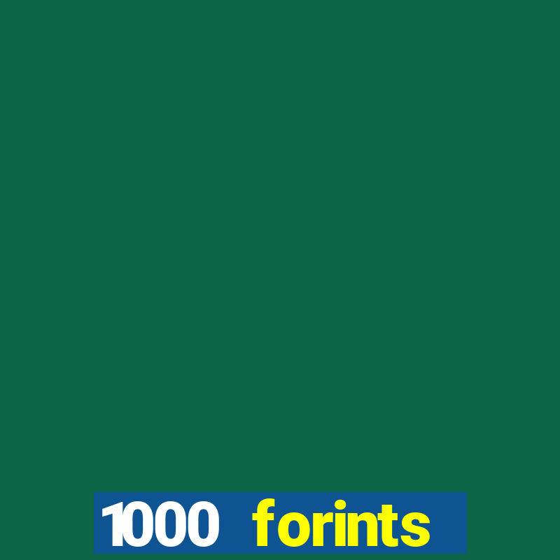 1000 forints deposit casino