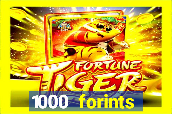 1000 forints deposit casino