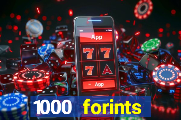 1000 forints deposit casino