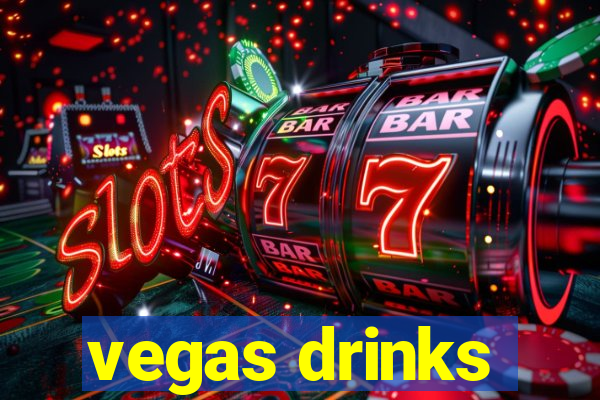 vegas drinks