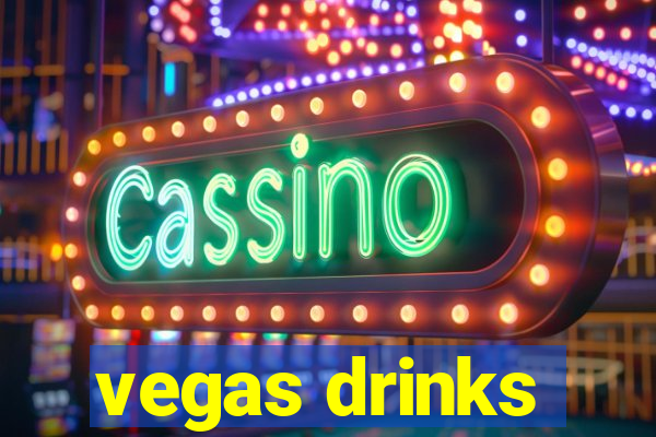 vegas drinks