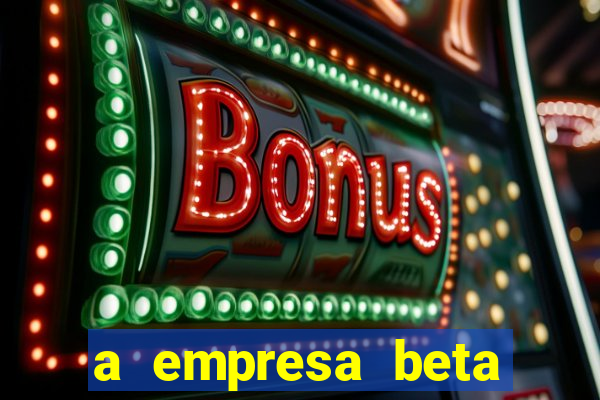 a empresa beta finalizou dezembro com 20 unidades