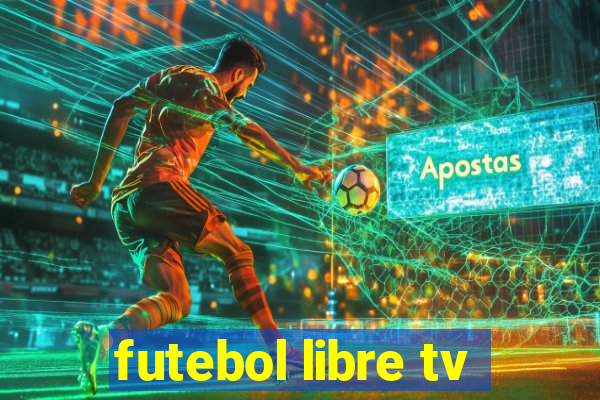 futebol libre tv