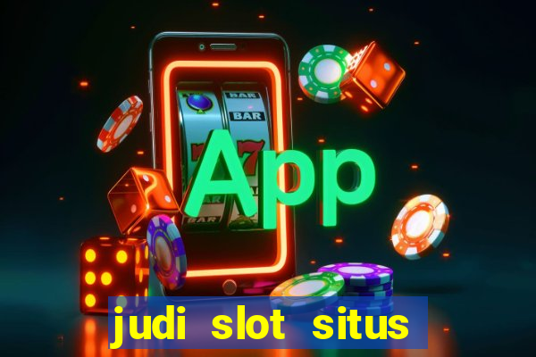 judi slot situs lapak pusat