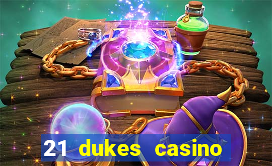 21 dukes casino mobile app