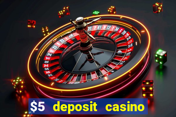 $5 deposit casino new zealand