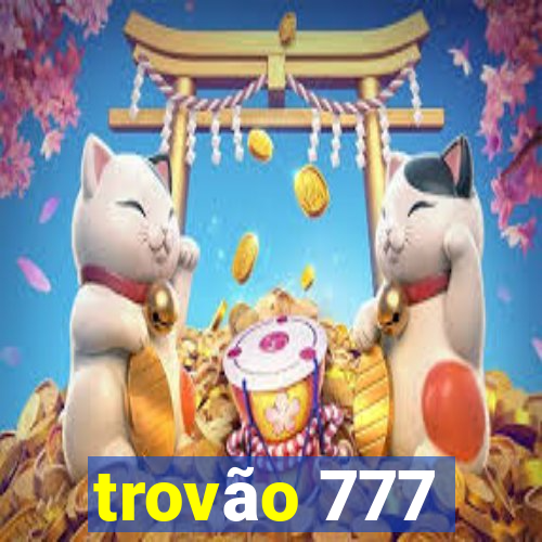 trovão 777