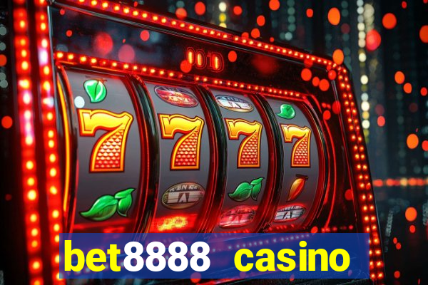 bet8888 casino login registration