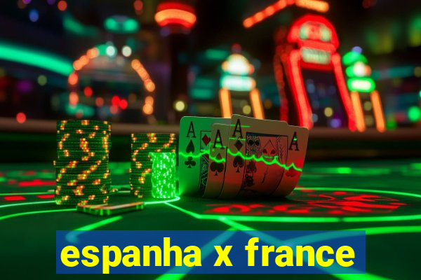 espanha x france