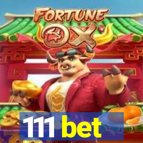 111 bet