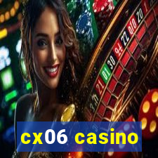 cx06 casino