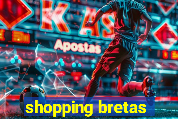 shopping bretas