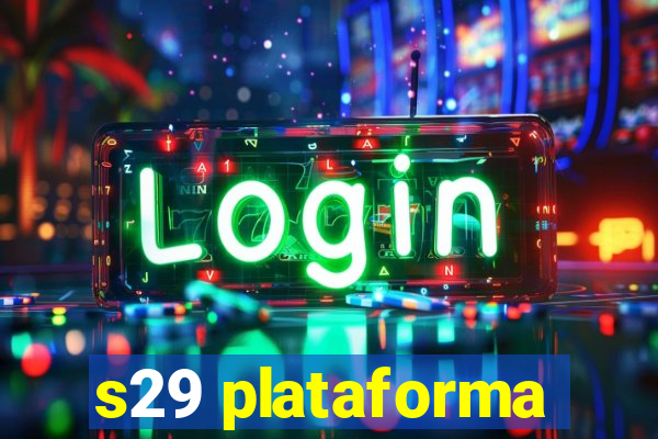 s29 plataforma